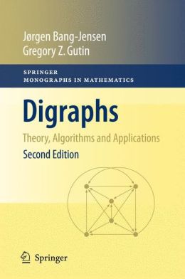 Digraphs: Theory, Algorithms and Applications