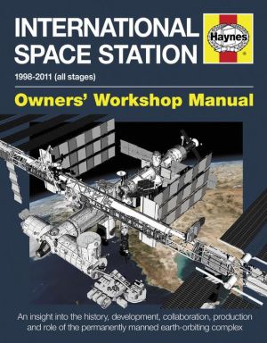 International Space Station: An insight into the history, development, collaboration, production and role of the permanently manned earth-orbiting complex