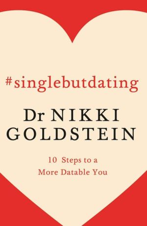 #singlebutdating: 10 Steps to a More Datable You