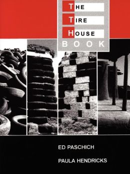 The Tire House Book Ed Paschich and Paula Hendricks