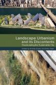 Book Cover Image. Title: Landscape Urbanism and its Discontents:  Dissimulating the Sustainable City, Author: Andres Duany