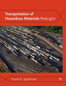Transportation of Hazardous Materials Post-9/11 Frank R. Spellman