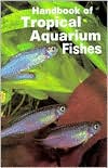 Handbook of Tropical Aquarium Fishes