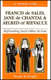 Francis de Sales, Jane de Chantal and Aelred of Rievaulx: Befriending Each Other in God
