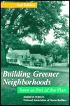 Building Greener Neighborhoods: Trees as Part of the Plan