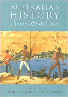 Australia's History: Themes and Debates Martin Lyons