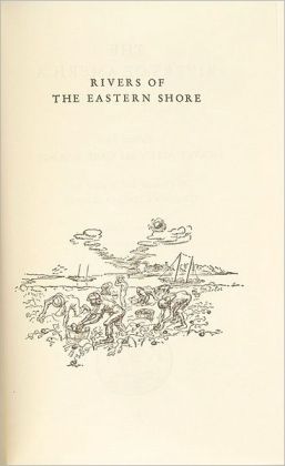 Rivers of the Eastern Shore: Seventeen Maryland Rivers