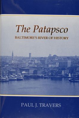 The Patapsco: Baltimore's River of History