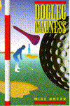 Dogleg Madness