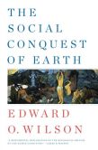 Book Cover Image. Title: The Social Conquest of Earth, Author: Edward O. Wilson