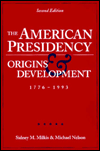 American Presidency: Origins and Development, 1776-1993