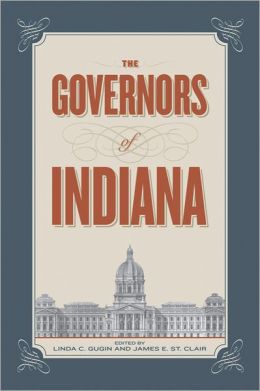 Governors of Indiana: A Biographical Directory