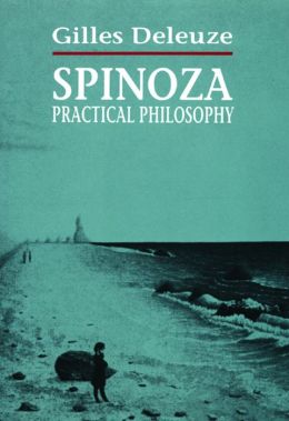 Spinoza: Practical Philosophy Gilles Deleuze and Robert Hurley
