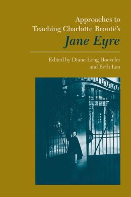Approches to Teaching Bronte's Jane Eyre (Approaches to Teaching World Literature Series #42)