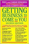 Getting Business to Come to You, 2nd Edition: A Complete Do-It-Yourself Guide to Attracting All the Business You Can Handle