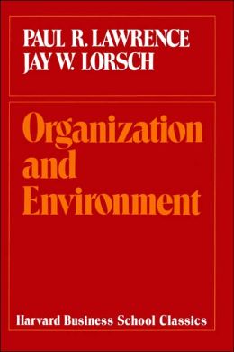 Organization and the Environment: Managing Differentiation and Integration
