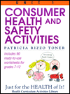 Consumer Health and Safety Activities; Just for the Health of It, Unit 1