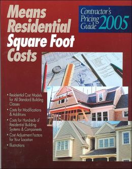 Means Residential Square Foot Costs: Contractor's Pricing Guide 2003 Robert W. Mewis