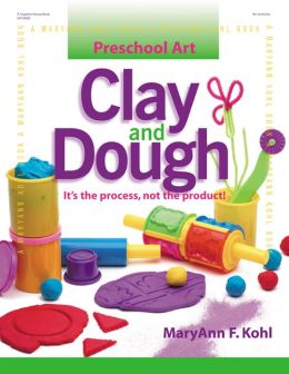 Clay and Dough: It's the Process, Not the Product!