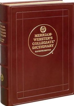 Merriam-Webster's Collegiate Dictionary / Edition 11 By Webster ...