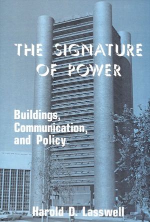 Signature of Power: Buildings, Communications, and Policy