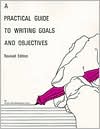 Practical Guide to Writing Goals and Objectives