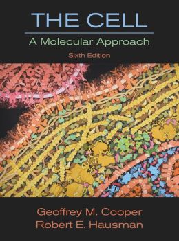 The Cell: A Molecular Approach Geoffrey Cooper