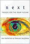Next: A Spectacular Vision of Trends for the Near-Future