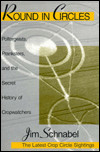 Round in Circles: Poltergeists, Pranksters, and the Secret History of the Cropwatchers