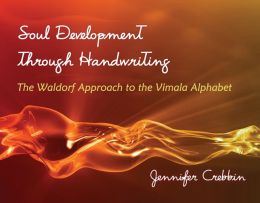 Soul Development through Handwriting: The Waldorf Approach to the Vimala Alphabet