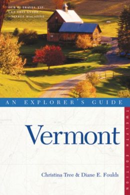 Vermont: An Explorer's Guide