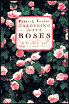 Gardening with Roses: A Practical and Inspirational Guide