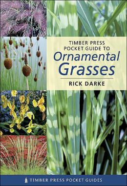 Timber Press Pocket Guide to Ornamental Grasses