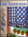 Design and Make Fabric Window Shades