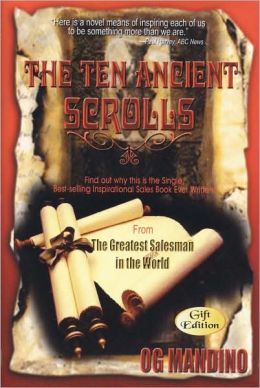 Ten Ancient Scrolls for Success: From the Greatest Salesman in the World- Gift Edition