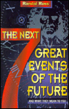 The Next Seven Great Events of the Future: And What They Mean to You Randal Ross