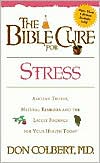 The Bible Cure for Stress: Ancient Truths, Natural Remedies and the Latest Findings for Your Health Today