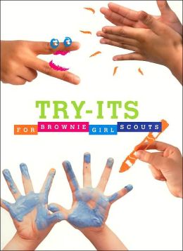 TRY-ITS - For Brownie Girl Scouts Girl Scouts of the USA
