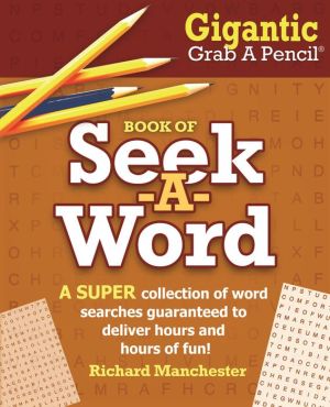 Gigantic Grab A Pencil Book of Seek-A-Word