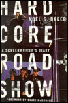 Hard Core Roadshow: A Screenwriter's Diary