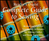 Reader's Digest Complete Guide to Sewing: Revised and Updated Step-by-Step Techniques for Making Clothes and Home Furnishings