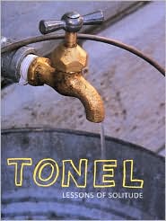 Tonel: Lessons of Solitude