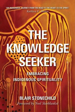 The Knowledge Seeker: Recovering Indigenous Spirituality