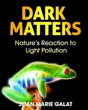 Dark Matters: Life that Needs Dark to Survive and Thrive