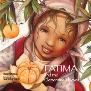 Fatima & the Clementine Thieves