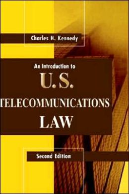 An Introduction To U.S. Telecommunications Law