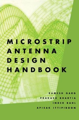 Microstrip Antenna Design Handbook By R. Garg | 9780890065136 ...