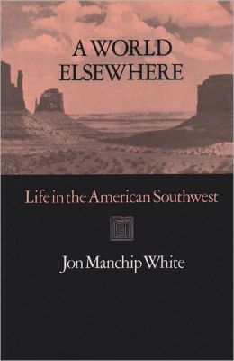 A World Elsewhere: Life in the American Southwest