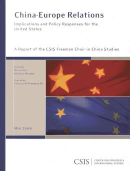 China-Europe Relations: Implication and Policy Responses for the United States