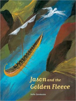 Jason and the Golden Fleece: The Most Adventurous and Exciting Expedition of All the Ages Sofia Zarabouka